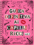 Guida Definitiva ai Capelli Ricci